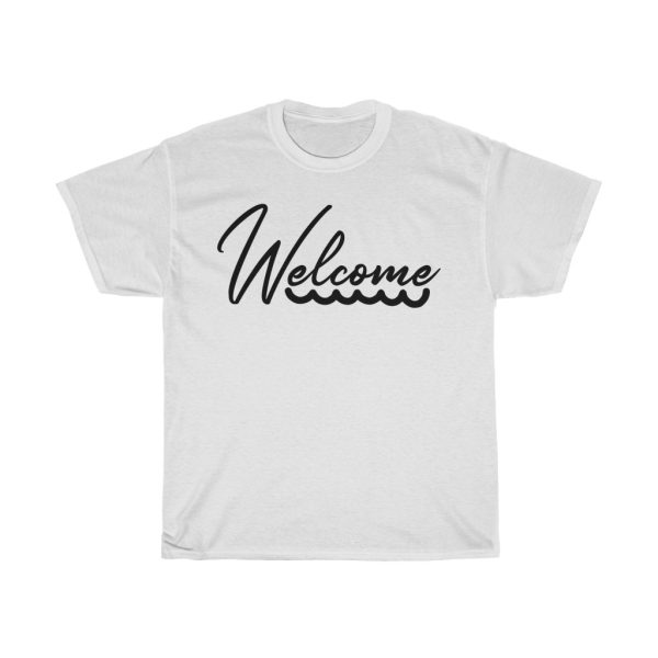 Welcome Design Tshirt