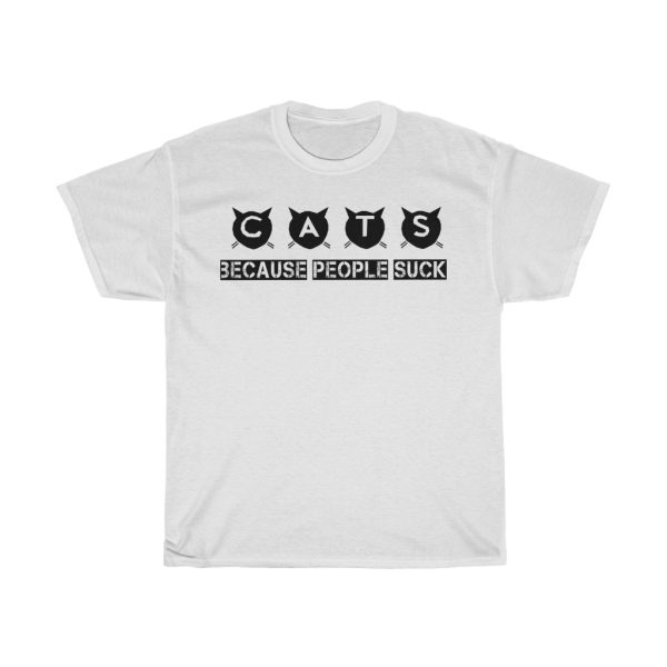 Cats Because People Suck Cat Lover Tshirt