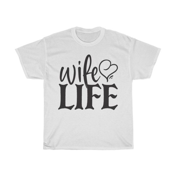 Wife Life Tshirt