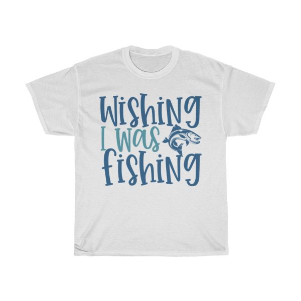 Wishing I Was Fishing Color Design Tshirt