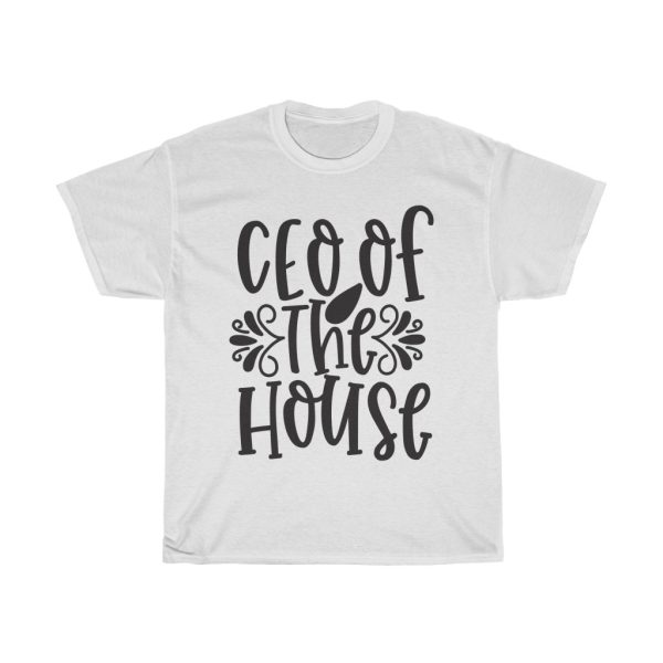 Ceo Of The House Tshirt