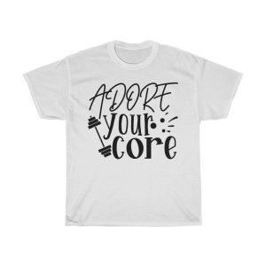 Adore Your Core Tshirt