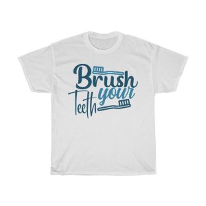 Brush Your Teeth Tshirt