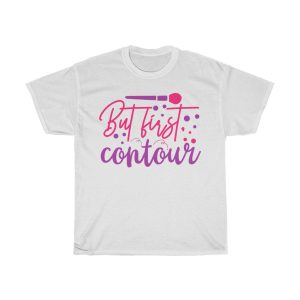 But First, Contour Tshirt