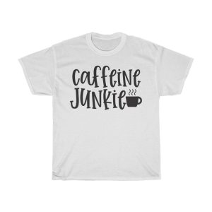 Caffeine Junkie Tshirt