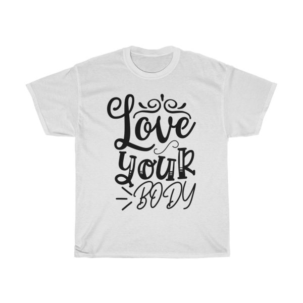 Love Your Body Tshirt