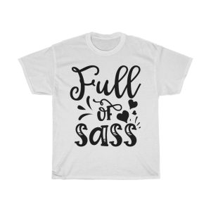 Full Of Sass Tshirt