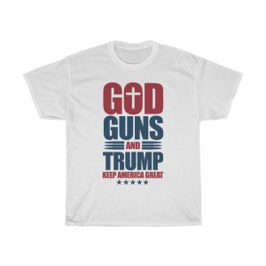 God Guns And Trump Tshirt