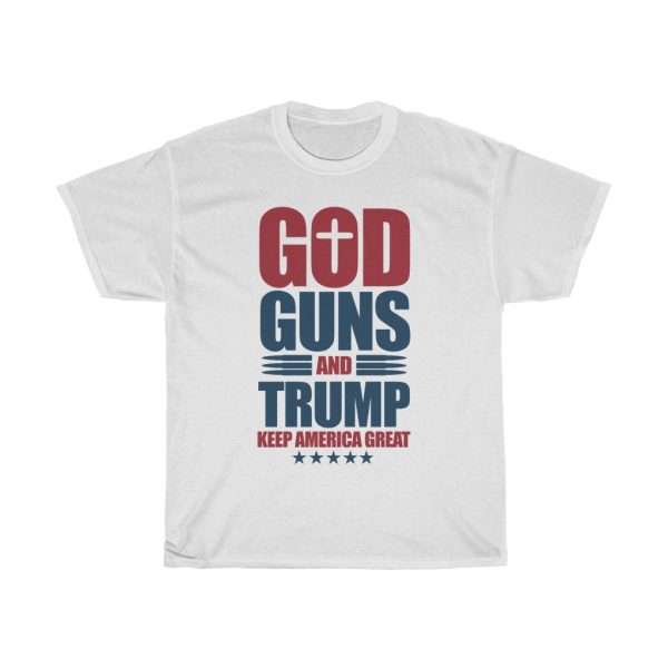 God Guns And Trump Tshirt