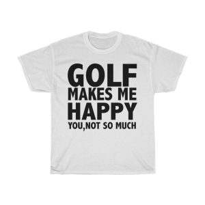 Golf Makes Me Happy Tshirt