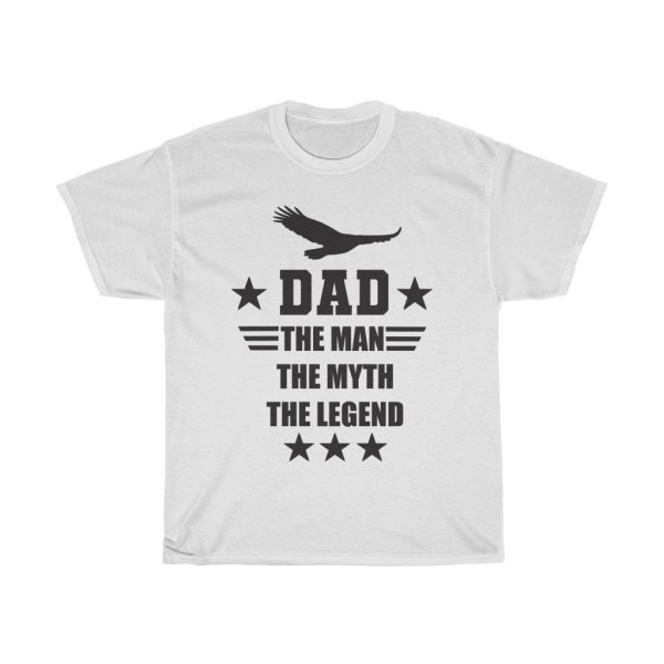 Dad The Man The Myth The Legend Tshirt