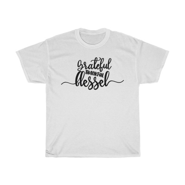 Grateful Thankful Blessed Tshirt