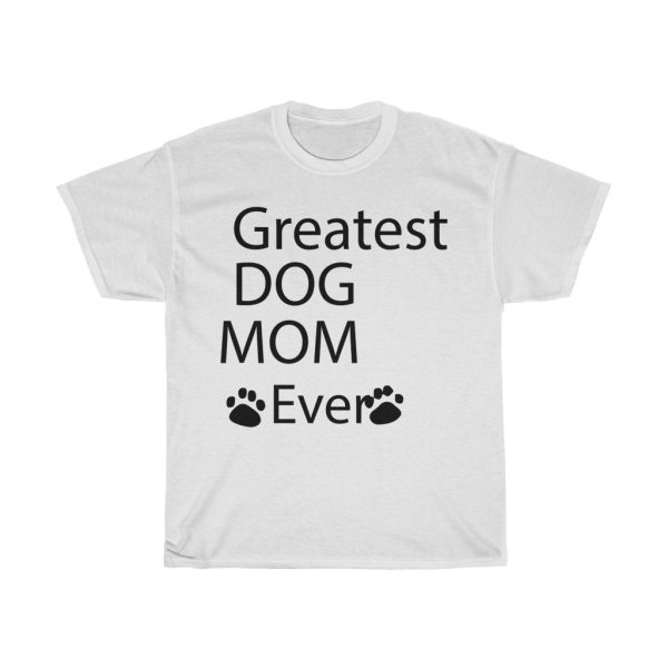 Greatest Dog Mom Tshirt