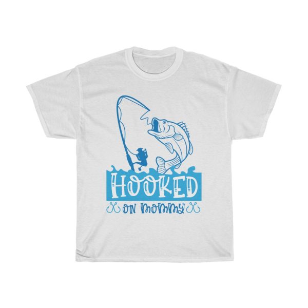 Hooked On Mommy Tshirt