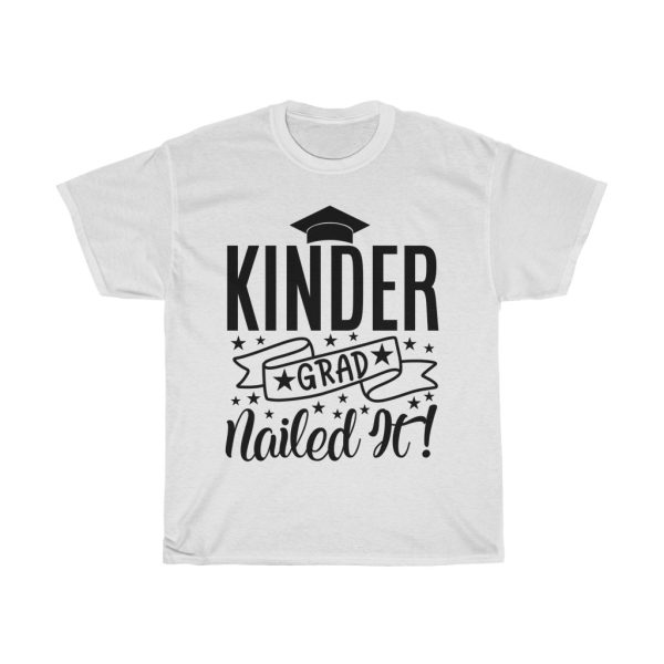 Kinder Grad Nailed It! Tshirt