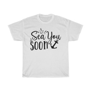 Sea You Soon Tshirt