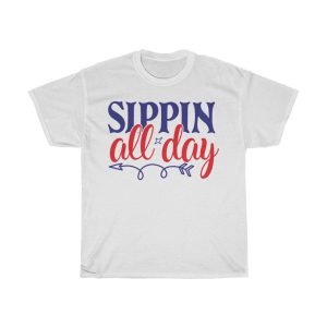 Sippin All Day Tshirt