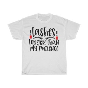 Lashes Longer Than My Patience Tshirt