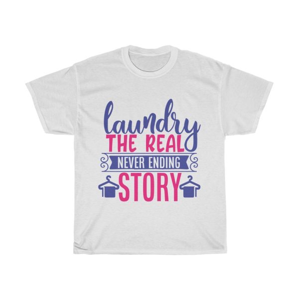 Laundry The Real Never Ending Story Tshirt