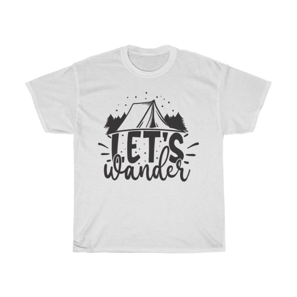 Let S Wander Tshirt