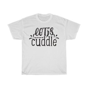 Let’s Cuddle Tshirt