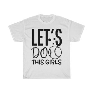 Let’s Do This Girls Tshirt