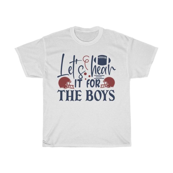 Let’s Hear It For The Boys Tshirt