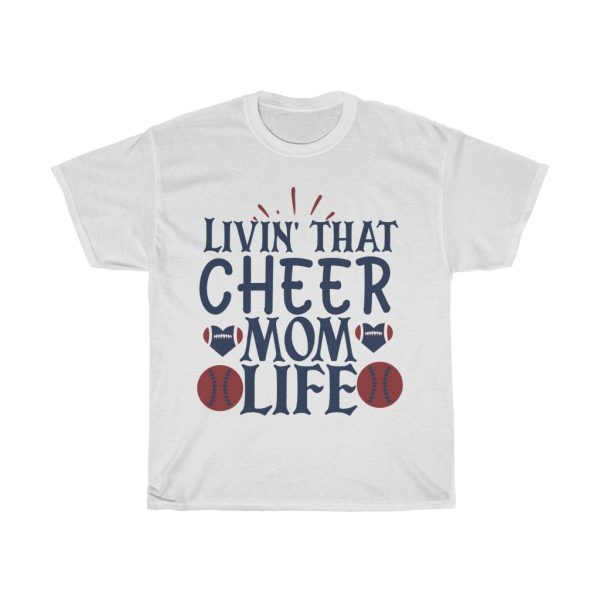 Livin’ That Cheer Mom Life Tshirt