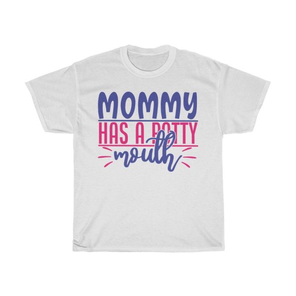 Mommy Has A Potty Mouth Tshirt