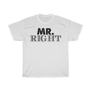 Mr Right Tshirt