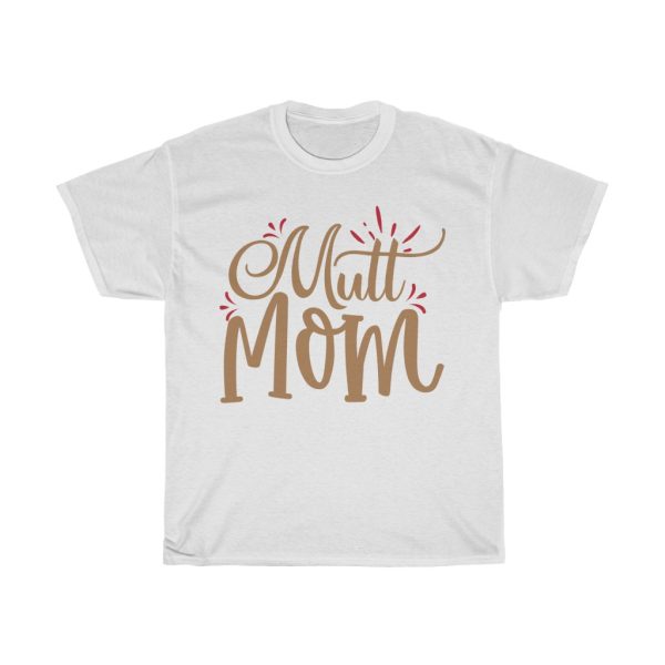 Mutt Mom Tshirt