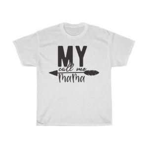 My Call Me Mama Tshirt