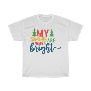 My Students Are Merry & Bright Tshirt