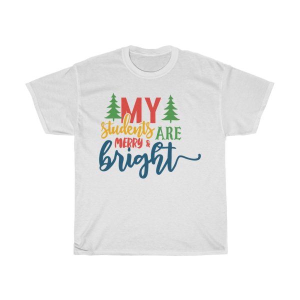 My Students Are Merry & Bright Tshirt