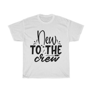 New To The Crew Tshirt