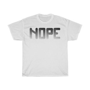 Nope Tshirt