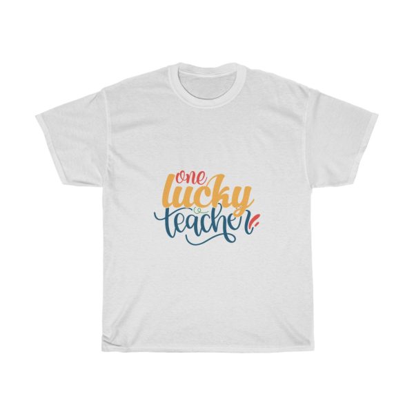 One Lucky Teacher Tshirt