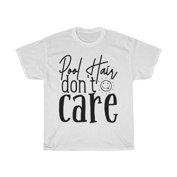 Pool Hair Don’t Care Tshirt