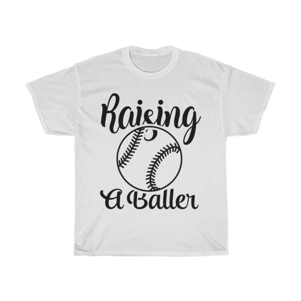 Raising A Baller Tshirt