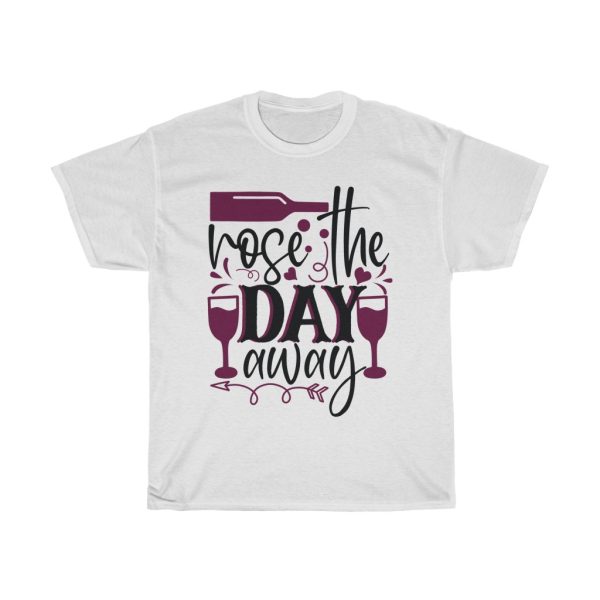 Rose The Day Away Design Tshirt