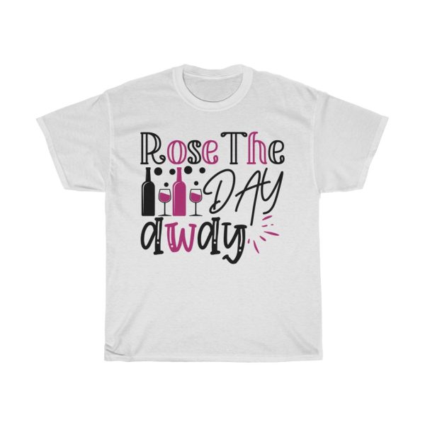 Rose The Day Away Tshirt