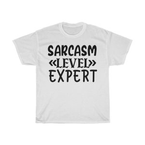 Sarcasm Level Expert Tshirt