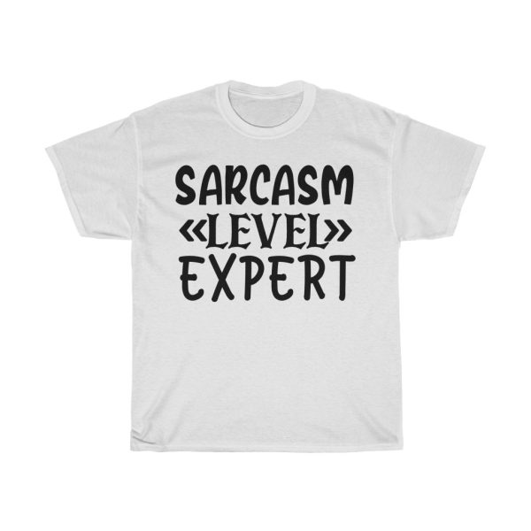 Sarcasm Level Expert Tshirt