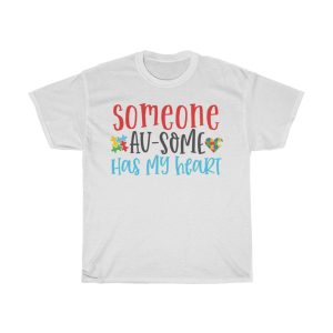 Someone Ausome Has My Heart Tshirt