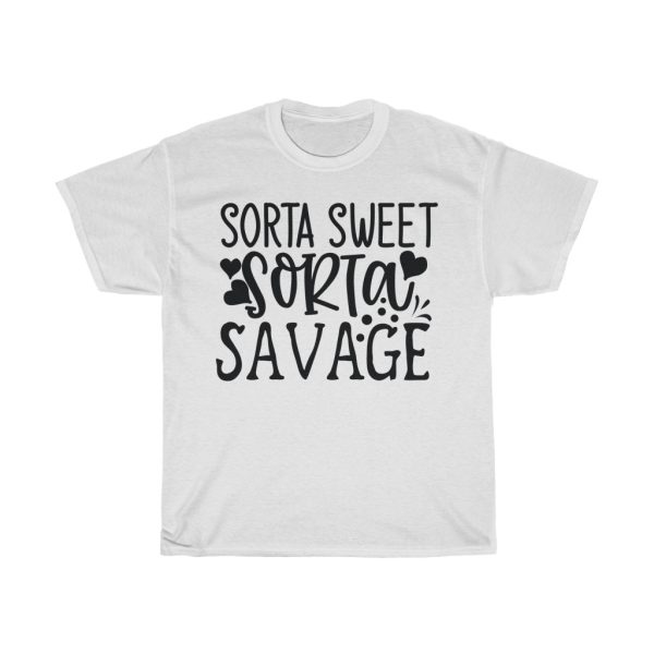 Sorta Sweet Sorta Savage Tshirt