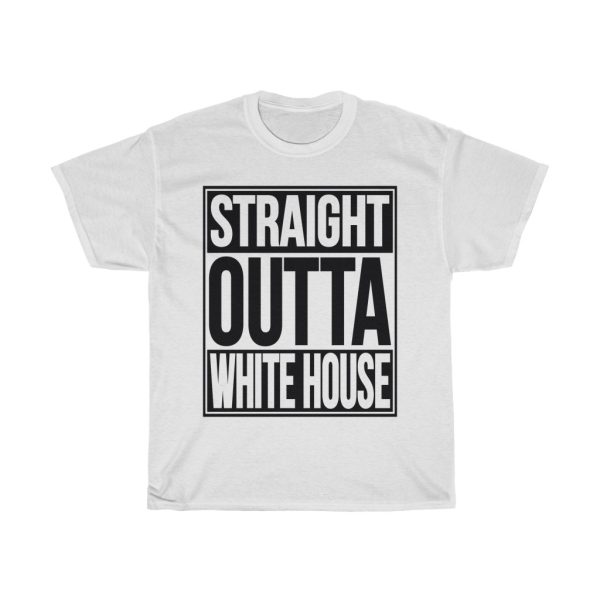 Straight Outta White Housepolitical Design Tshirt