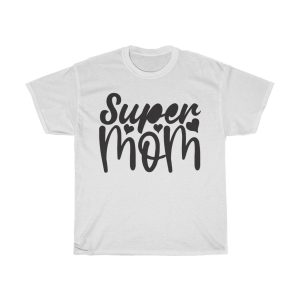 Super Mom Tshirt