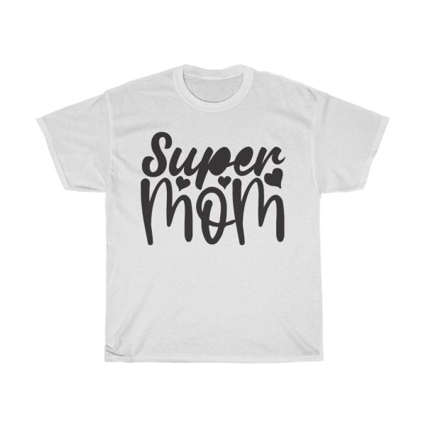 Super Mom Tshirt