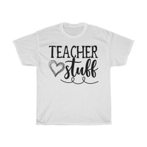 Teacher Stuff Tshirt