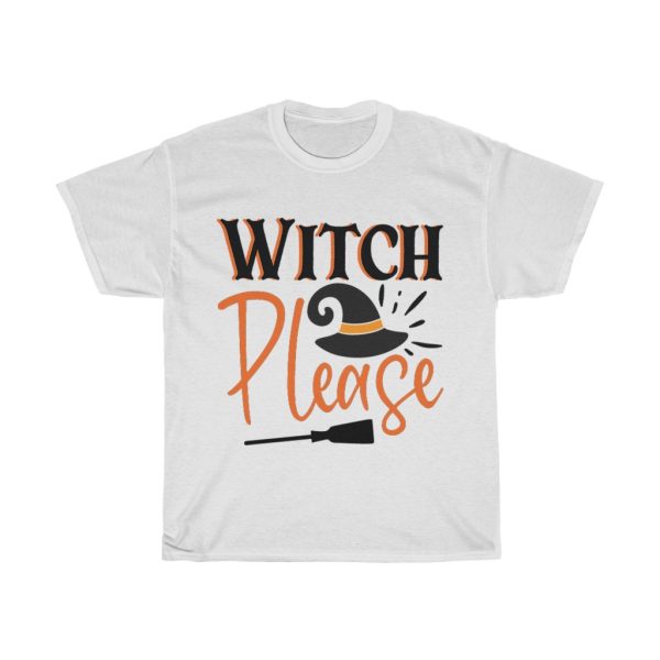 Witch Please Halloween Tshirt